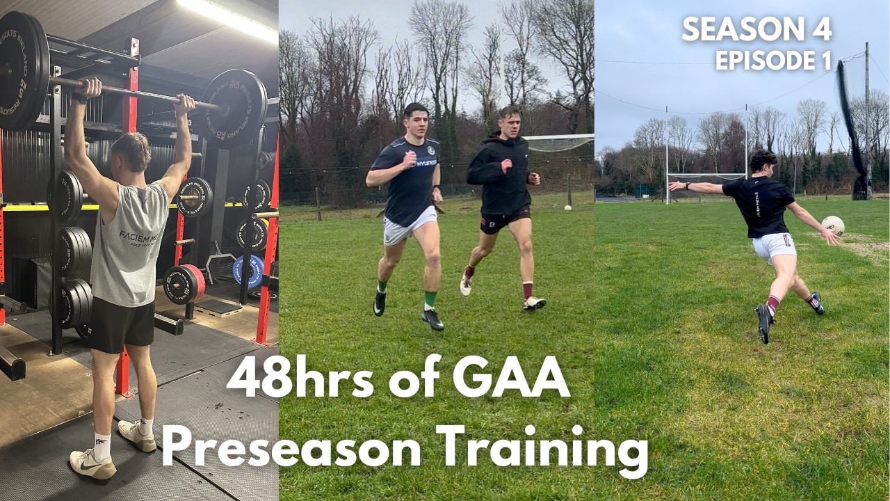 48 Hours of GAA preseason Training Season 4 Episode 1| Faciem Metus
