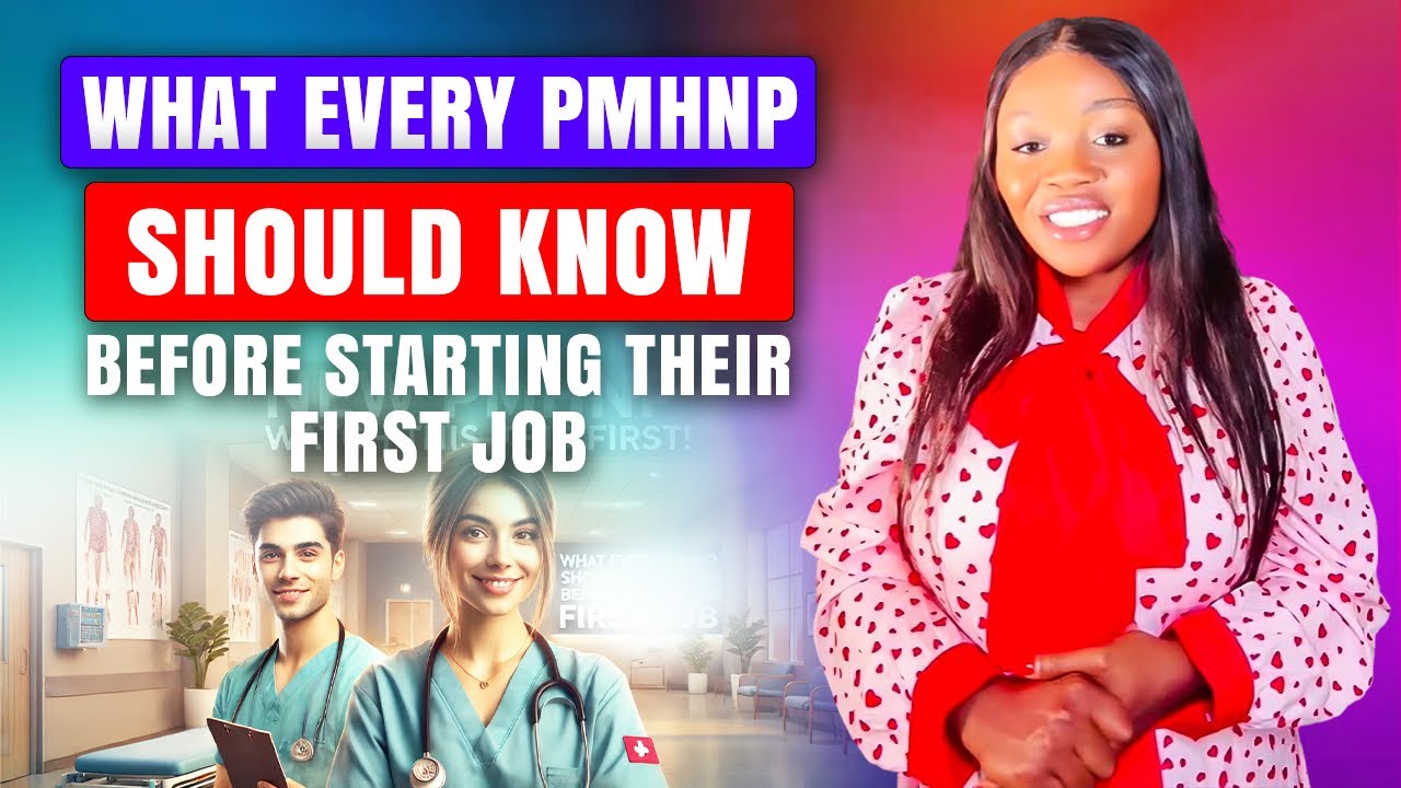 What Every PMHNP Should Know Before Starting Their First Job