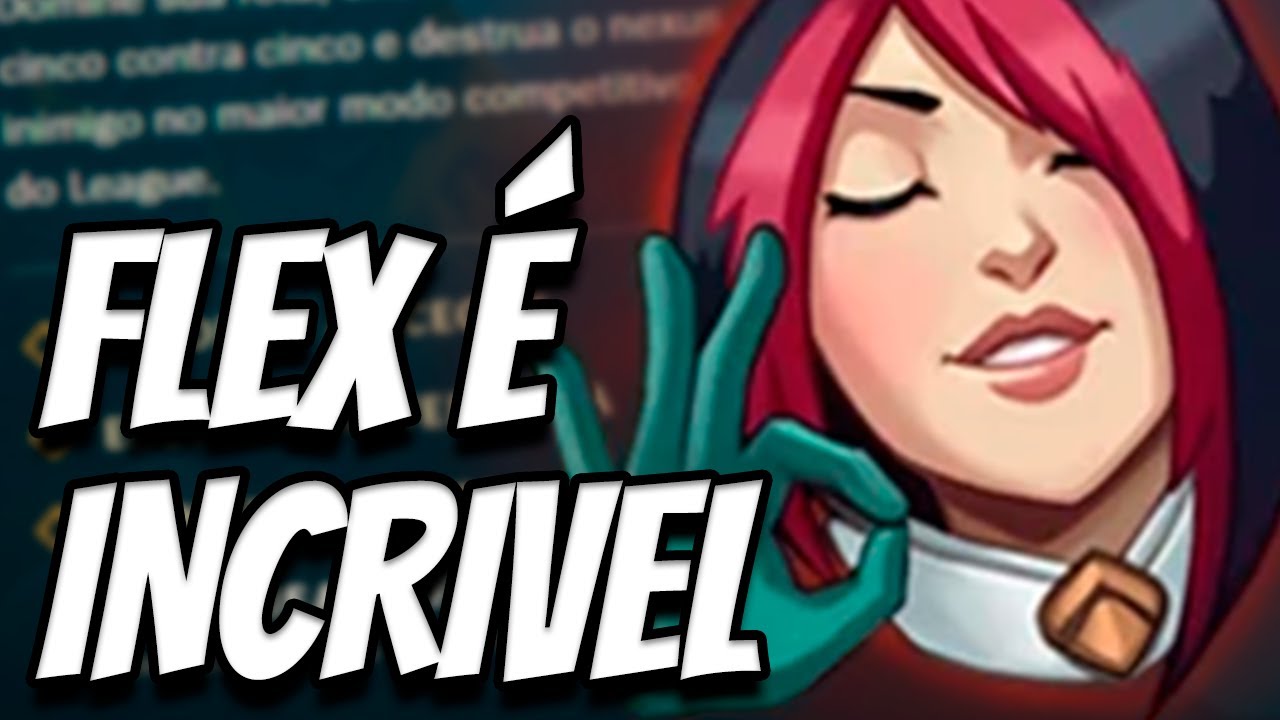 PORQUE A FLEX &Eacute; MUITO MELHOR QUE A SOLO/DUO - League of Legends