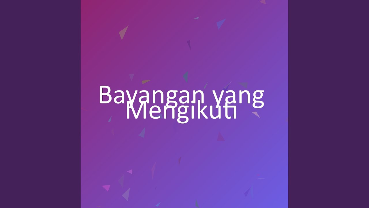 Bayangan yang Mengikuti