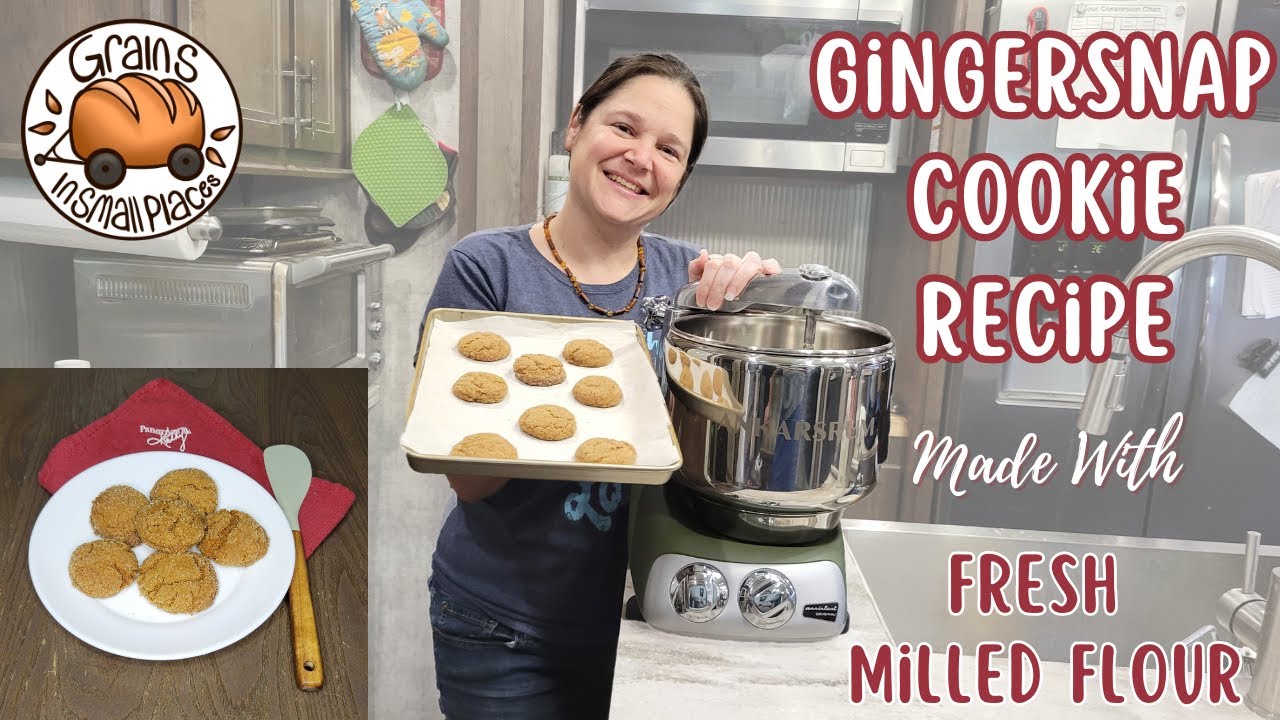 Gingersnap Cookies - Fresh Milled Flour - Ankarsrum Mixer