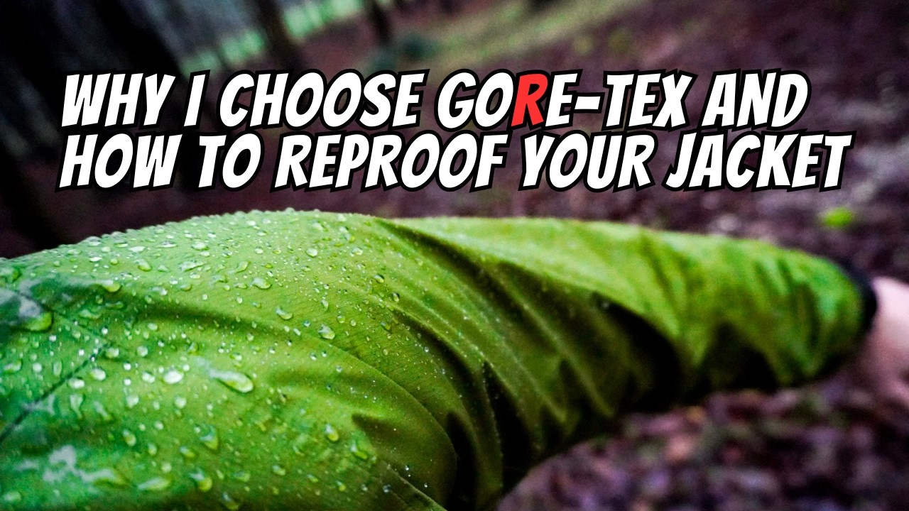 GORE-TEX And Reproofing Your Jacket.