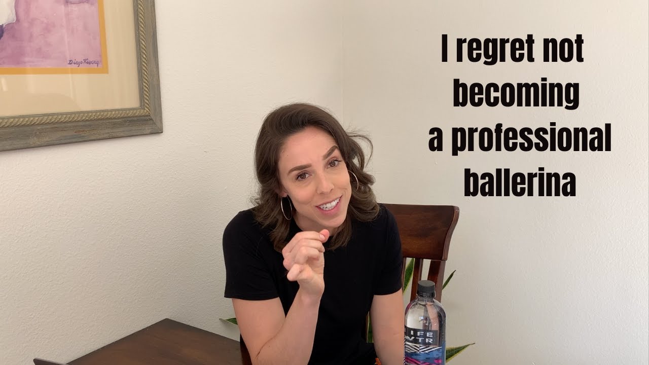 WHY I REALLY REGRET NOT BECOMING A PROFESSIONAL BALLERINA (AFTER 12 YEARS OF TRAINING)
