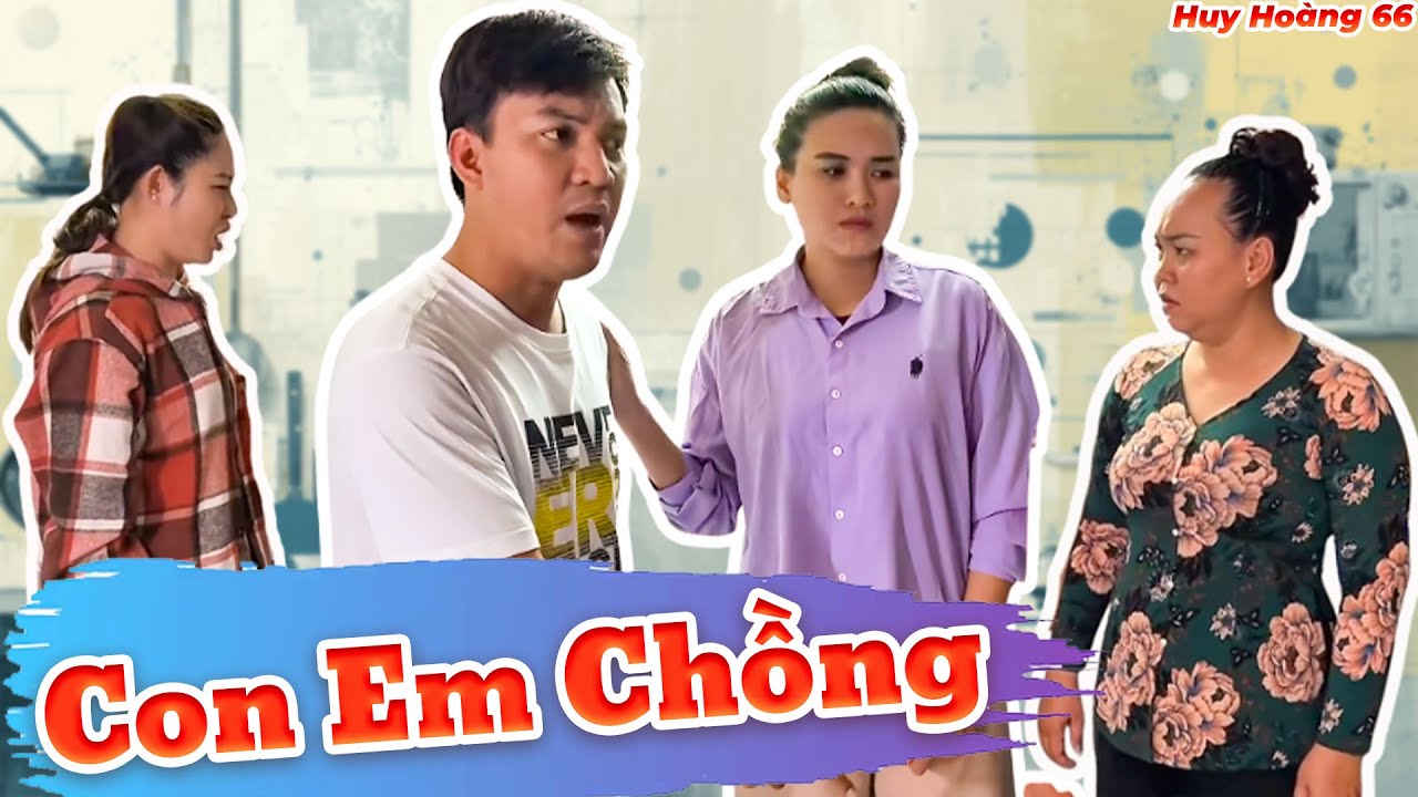Mấy Con Em Chồng | Huỳnh Huy Hoàng Official