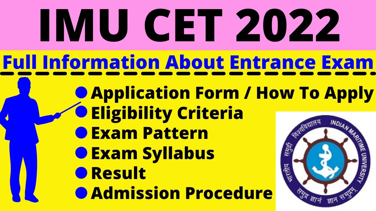 All About IMU CET 2022: Notification, Dates, Application, Eligibility, Pattern, Syllabus, Admit Card