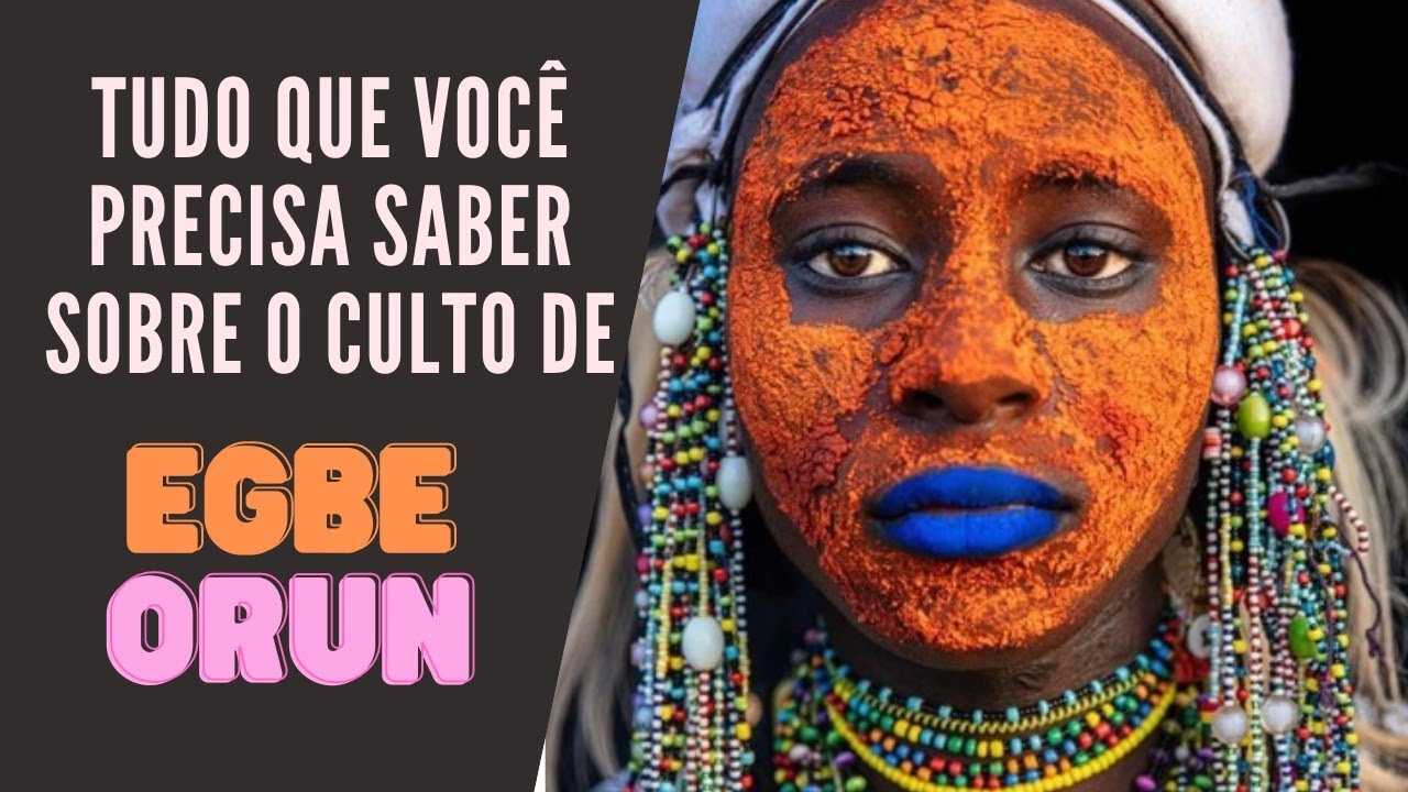 Tudo que você precisa saber sobre Egbe Orun