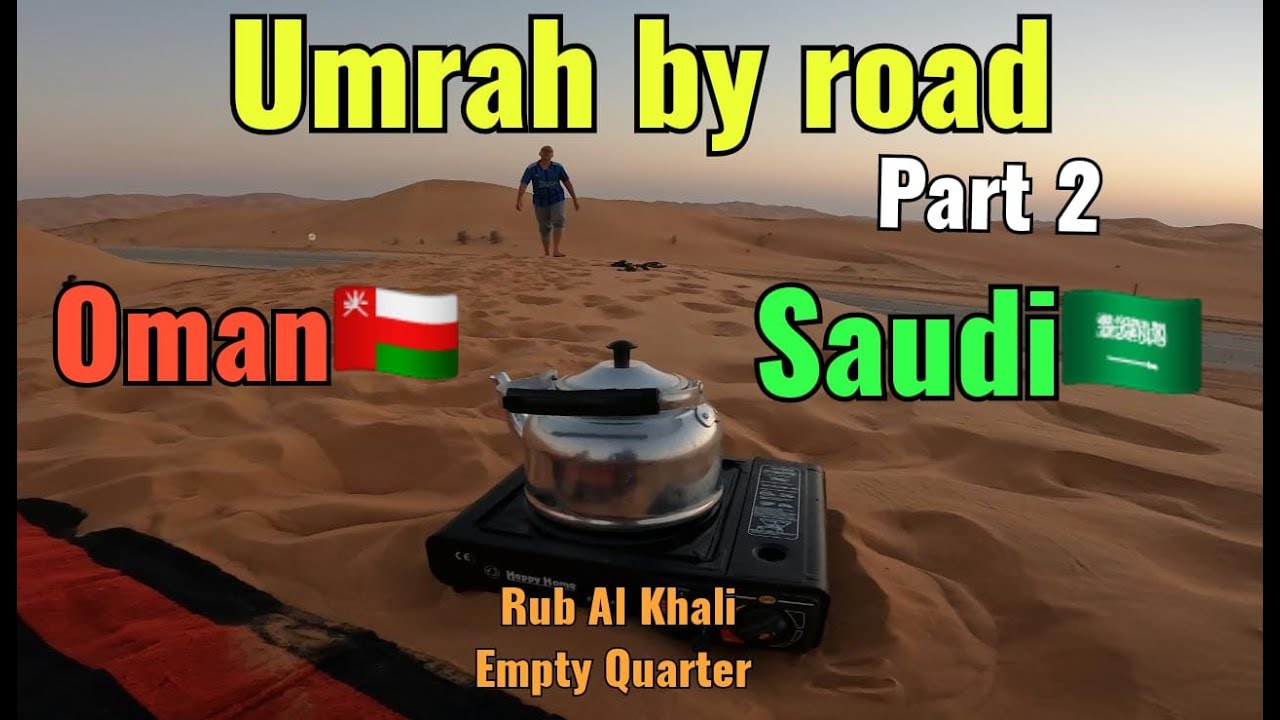 Umrah by road Oman to Saudi Arabia 2022 (Part 2)