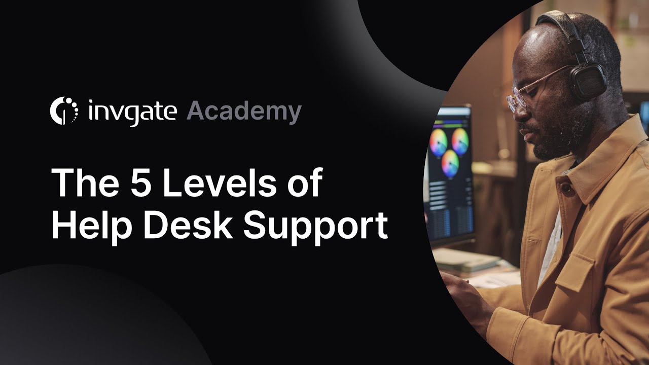 The 5 Levels of Help Desk Support (And Why You Need Them)
