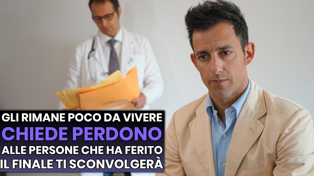 Gli rimane Poco da Vivere e Chiede Perdono alle persone che ha Ferito, Il finale ti Sconvolgerà