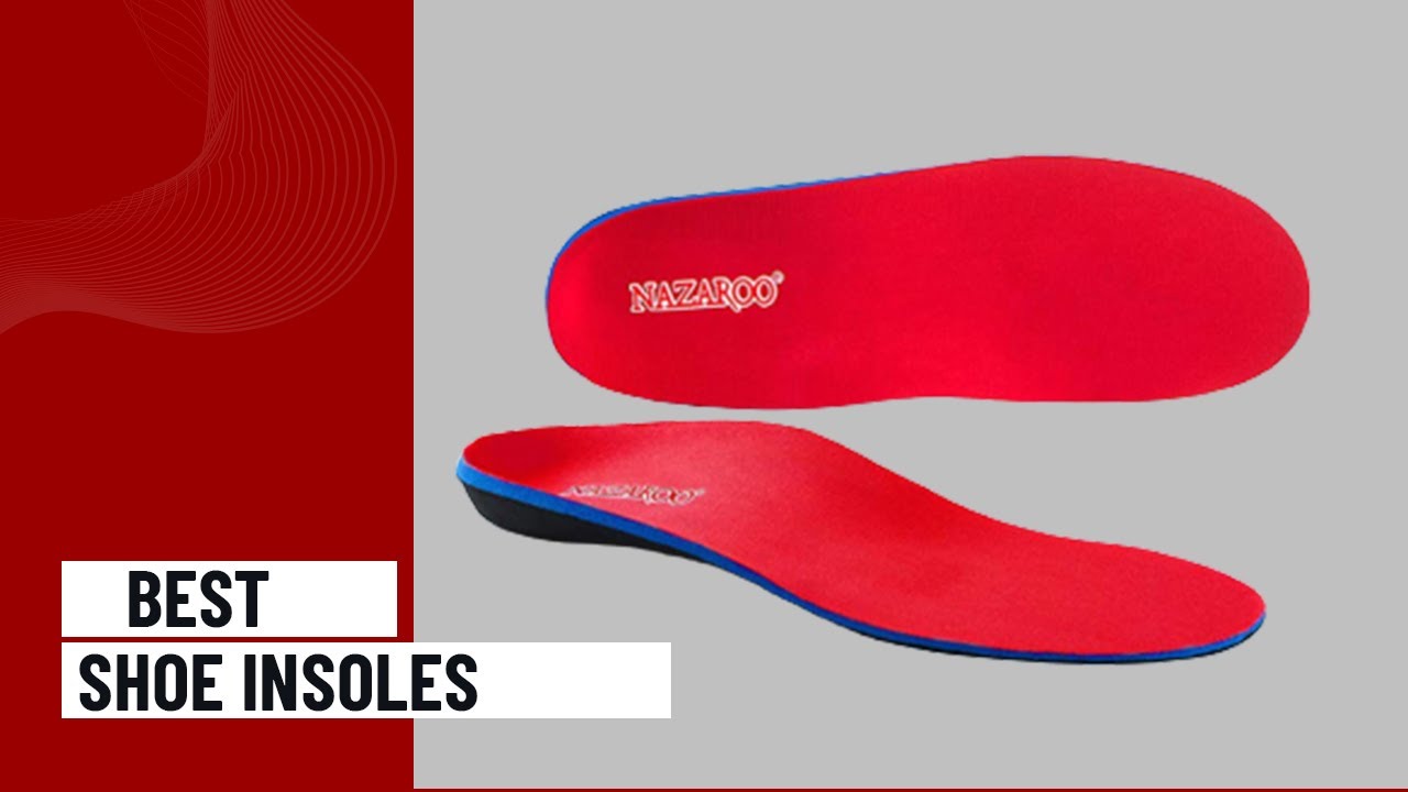 5 Best Shoe Insoles in 2023 | Review and Buying Guide