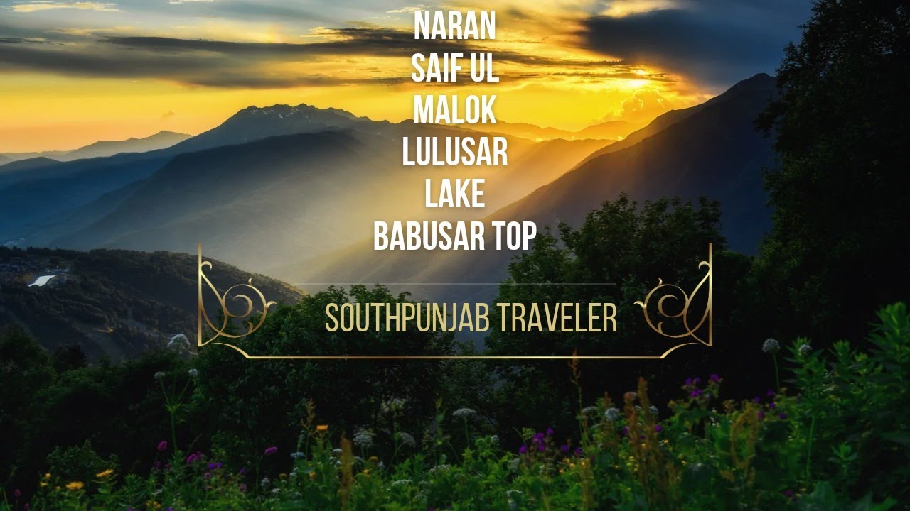 Naran Valley|Pakistan ki sab sa Khoobsurat Jagah|Saif-Ul-Maluk Lake,Lulusar and Babusar Top