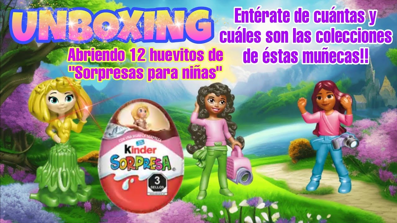 ABRIENDO 12 huevitos de "Sorpresas para niña" Cuáles son las colecciones y cuántas son? 🍫💖
