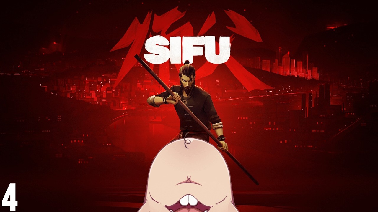 【SIFU】 Stream 4: I Am Cancer-Free & Aiming to Pulverize