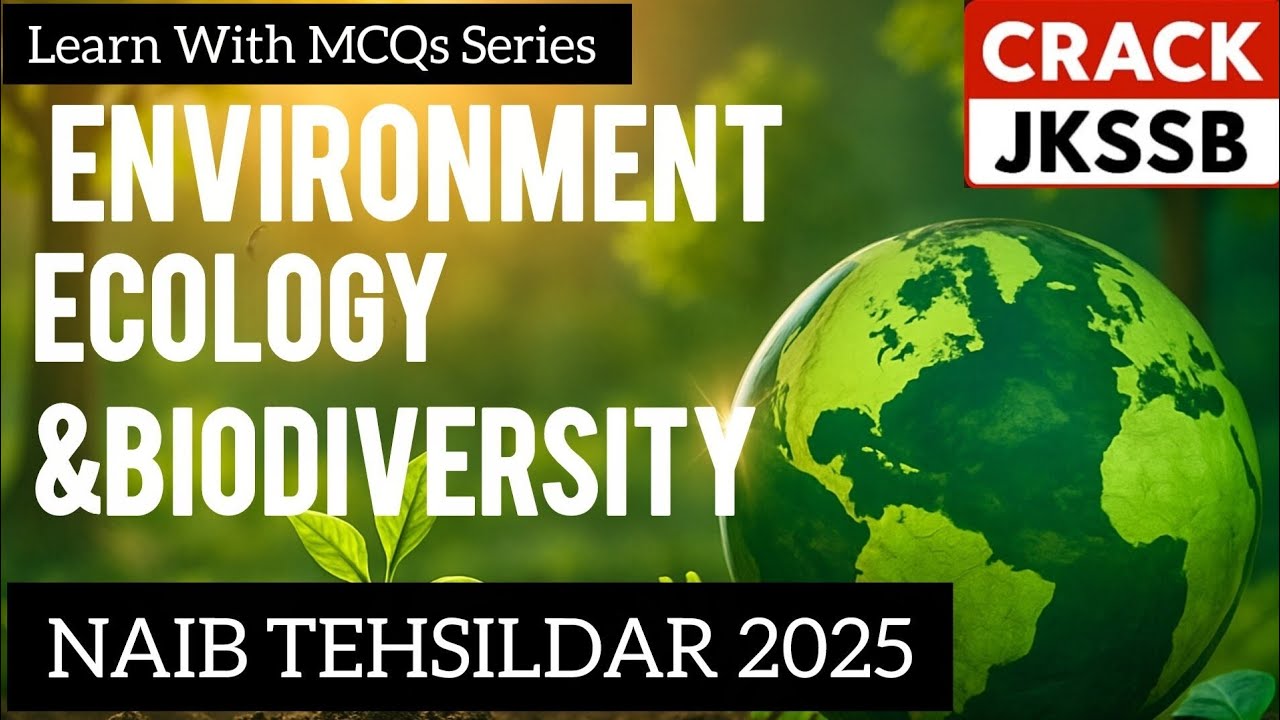 Environment, Ecology & Biodiversity | Top MCQs Concepts | Naib Tehsildar Exam #jkssb #naibtehsildar