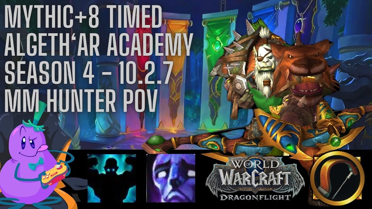M+8 Algeth'ar Academy Timed (Breakdown) | MM Hunter POV | Season 4 | 10.2.7
