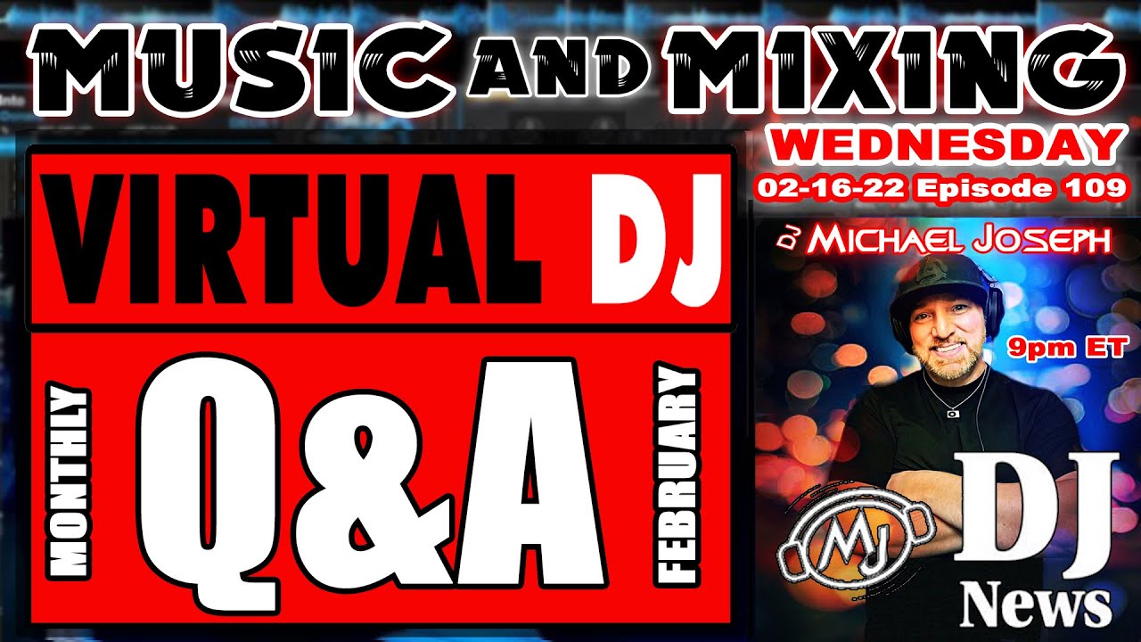 Virtual DJ Q&A - Music & Mixing Show w/ DJ Michael Joseph e109