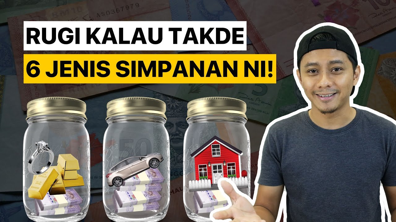 6 Jenis Simpanan dan Pelaburan Kita Wajib Ada
