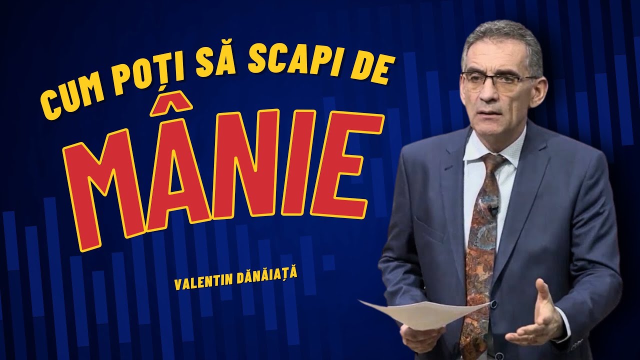 Valentin Dănăiață - Eu am biruit mânia - Află cum poți să scapi de mânie - predici creștine
