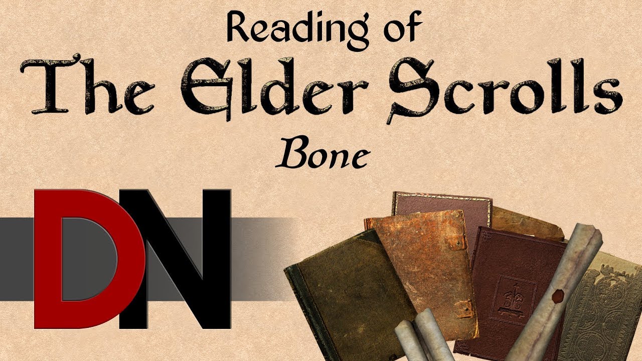 Bone - Reading of The Elder Scrolls