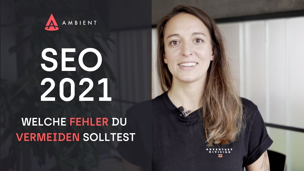 Google Ranking verbessern [SEO 2021] - Welche Fehler Du in deiner SEO Strategie vermeiden solltest!