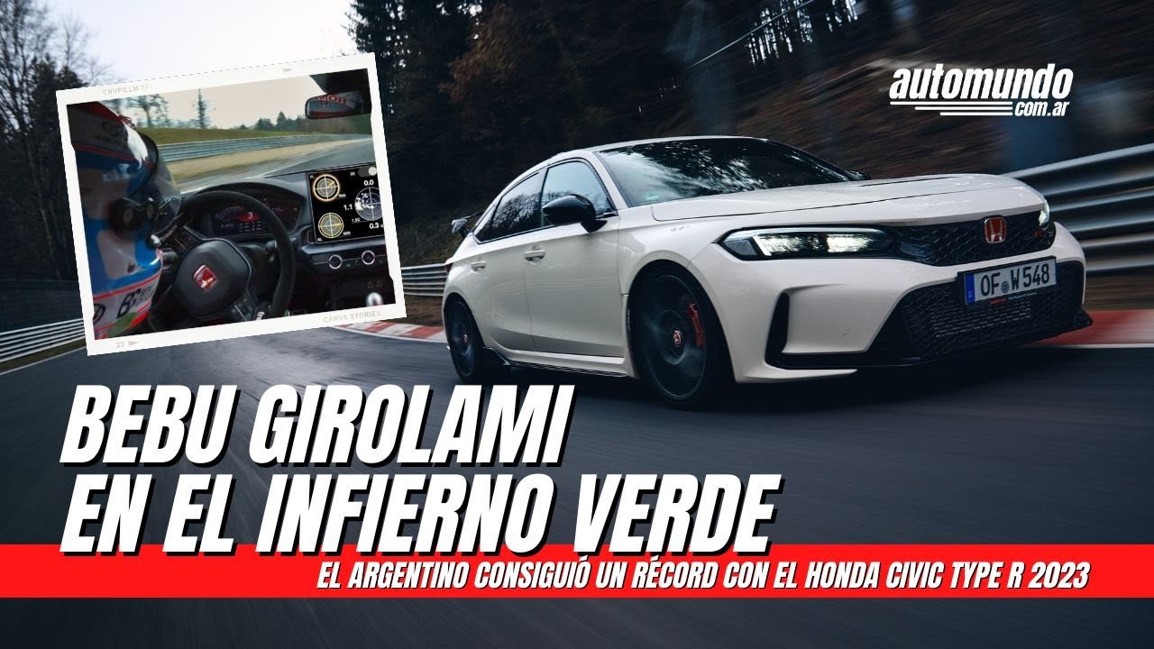 BEBU GIROLAMI vuelta r&eacute;cord en N&uuml;rburgring con el Honda Civic Type R 2023
