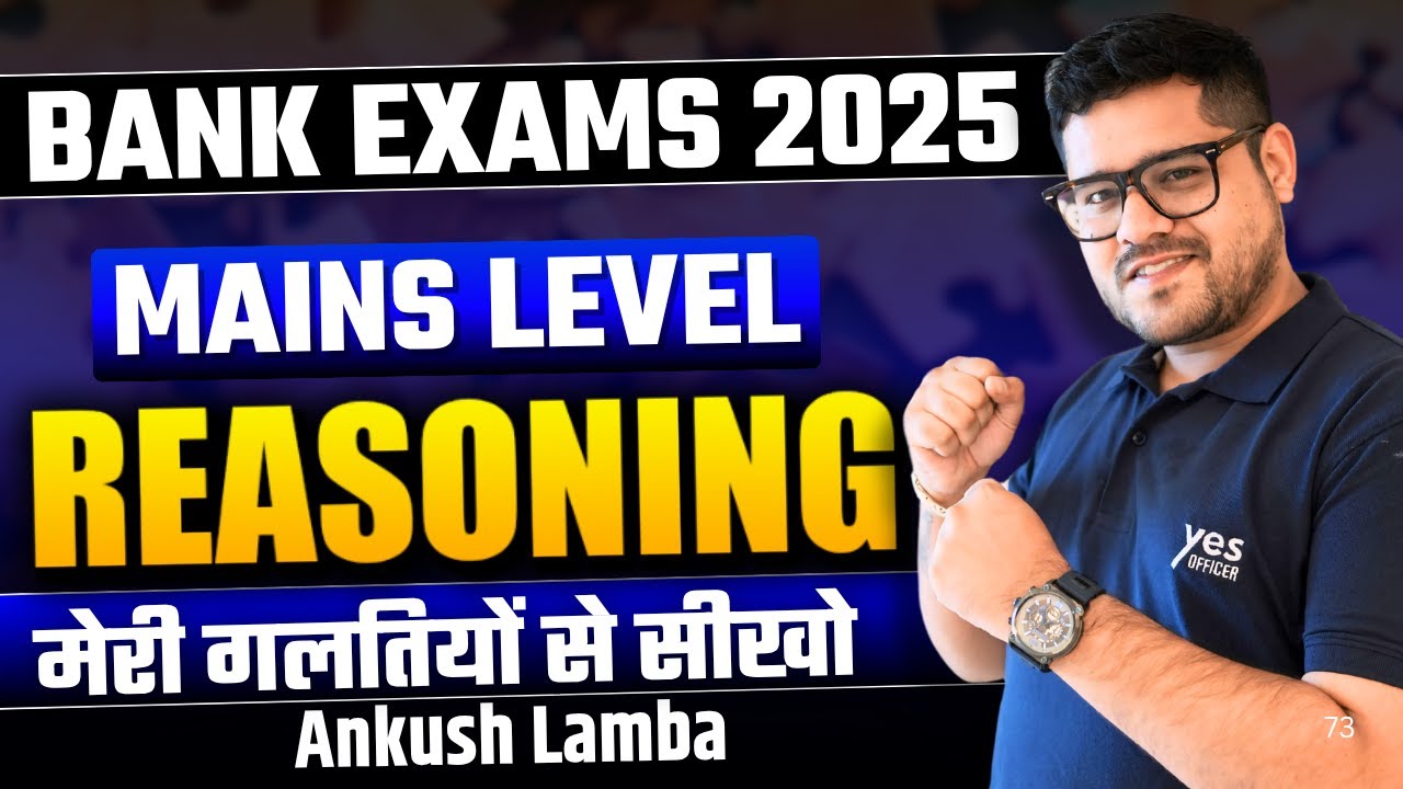🤩 Special Mains Level Reasoning - New Pattern Questions | SBI PO & IBPS PO 2025 | Ankush Lamba