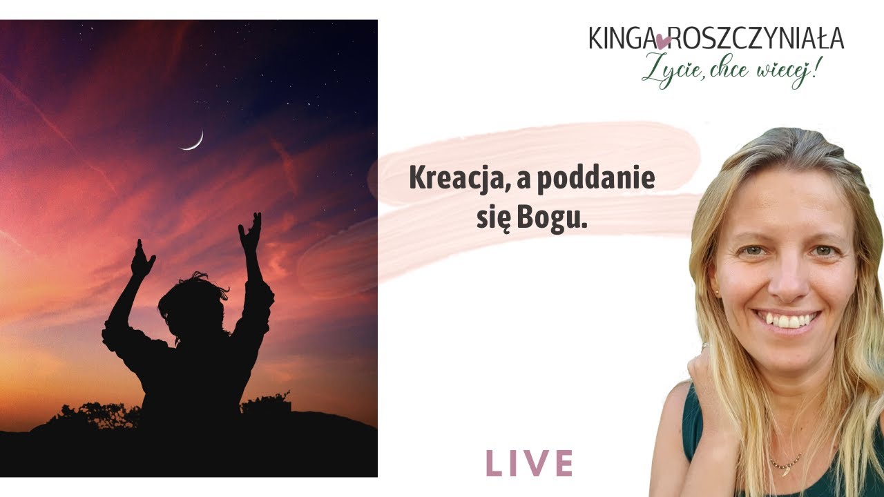 Kreacja, a poddanie się Bogu.