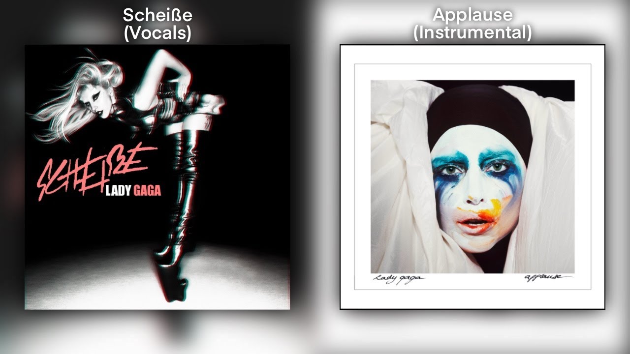 Scheiße & Applause | Lady Gaga Mashup