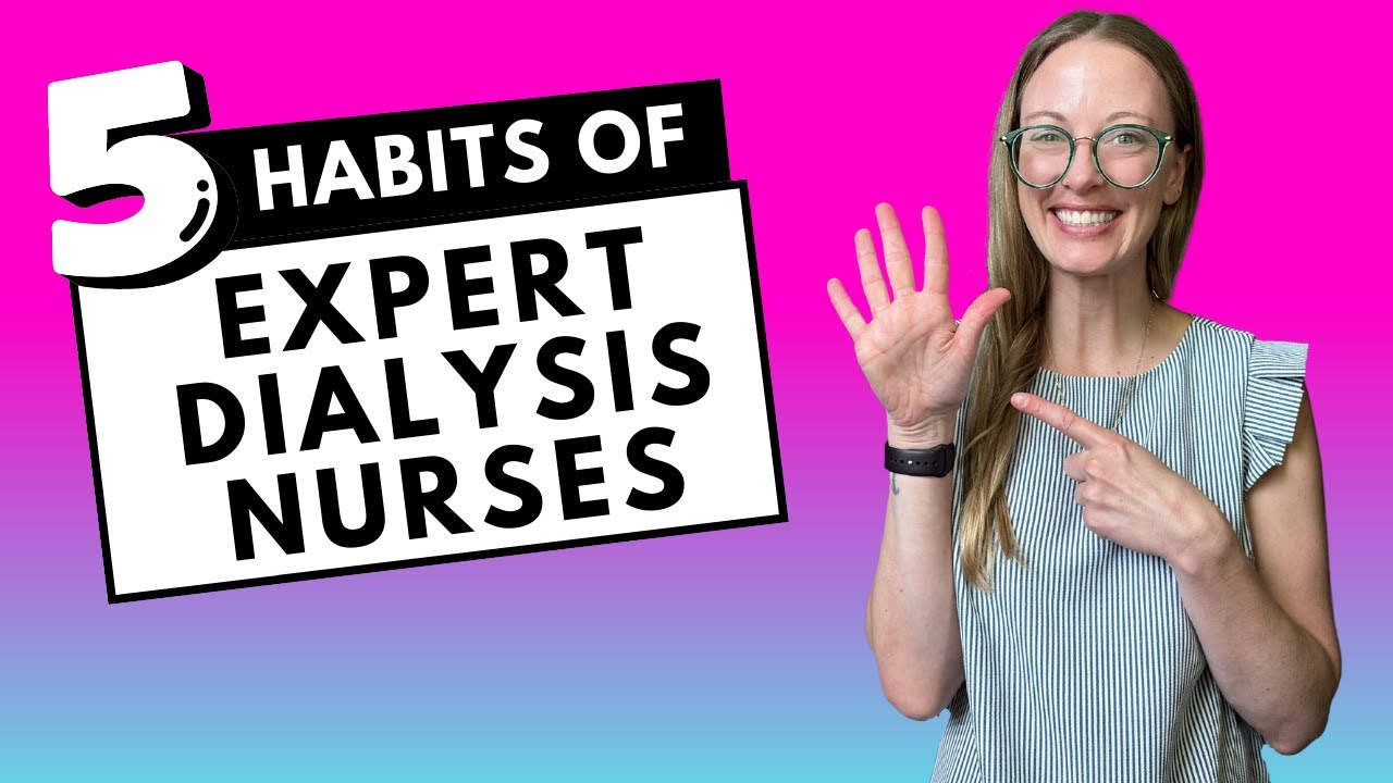 5 Skills Every Expert Dialysis Nurse Needs!