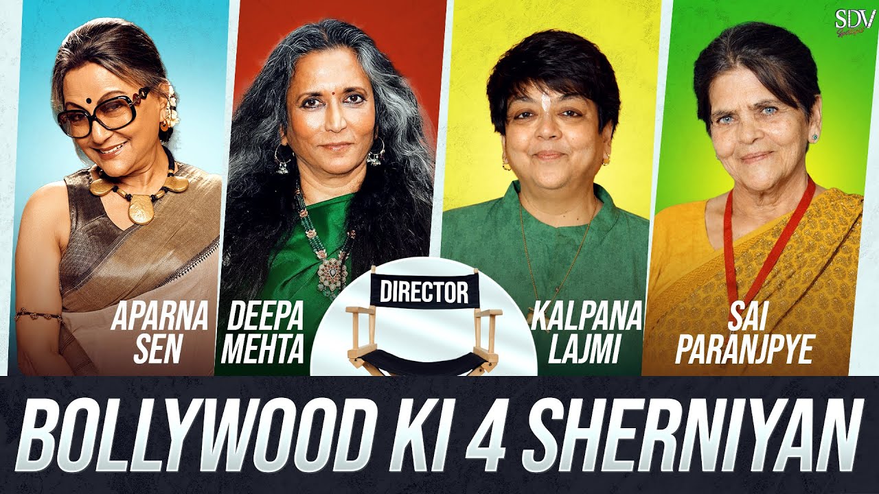 4 Indian Women Who CHANGED Cinema Sai Paranjpye, Aparna Sen, Kalpana Lajmi & Deepa Mehta