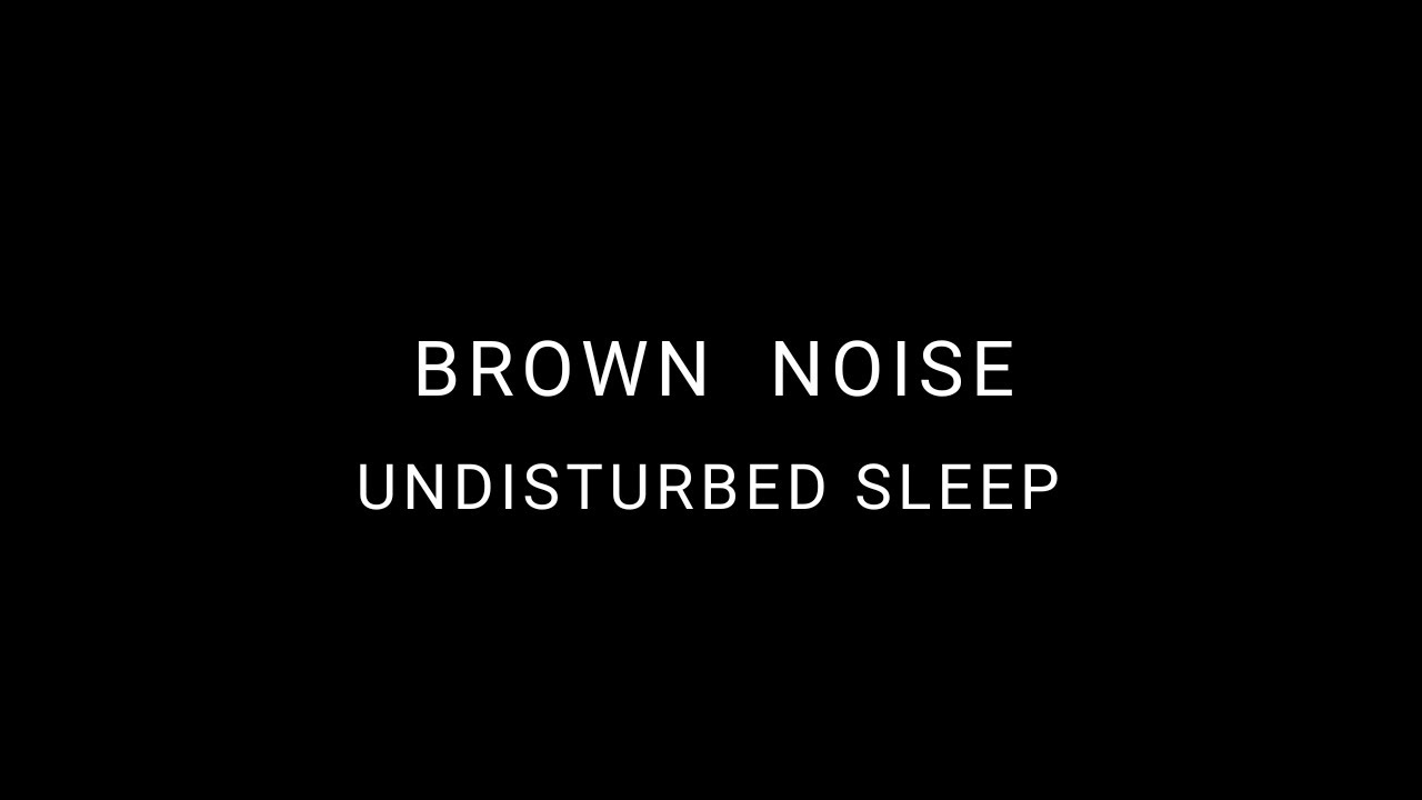 Brown Noise for Undisturbed Sleep | Black Screen | 8 Hours