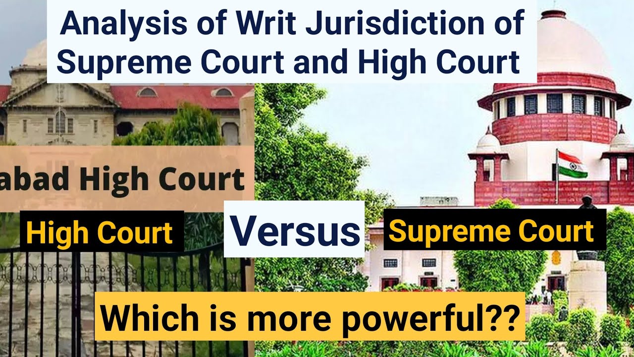 Writ Jurisdiction of Supreme Court and High Court comparison/Article 32 and 226/Writ issuing power