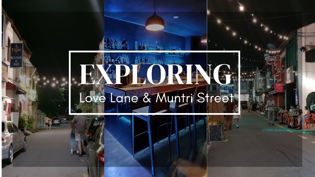Night life in Love Lane - Muntri Street | Georgetown,Penang