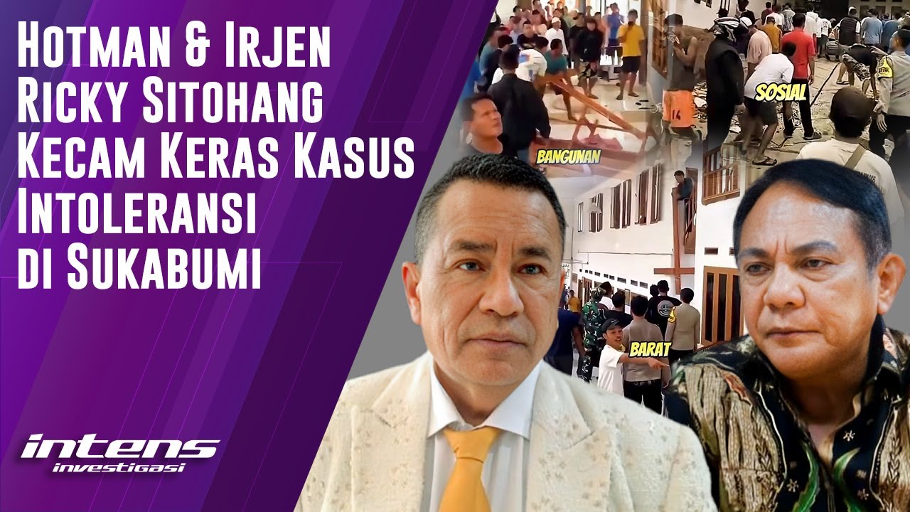 Hotman & Irjen Ricky Sitohang Kecam Kasus Intoleransi di Sukabumi | Intens Investigasi | Eps 5421