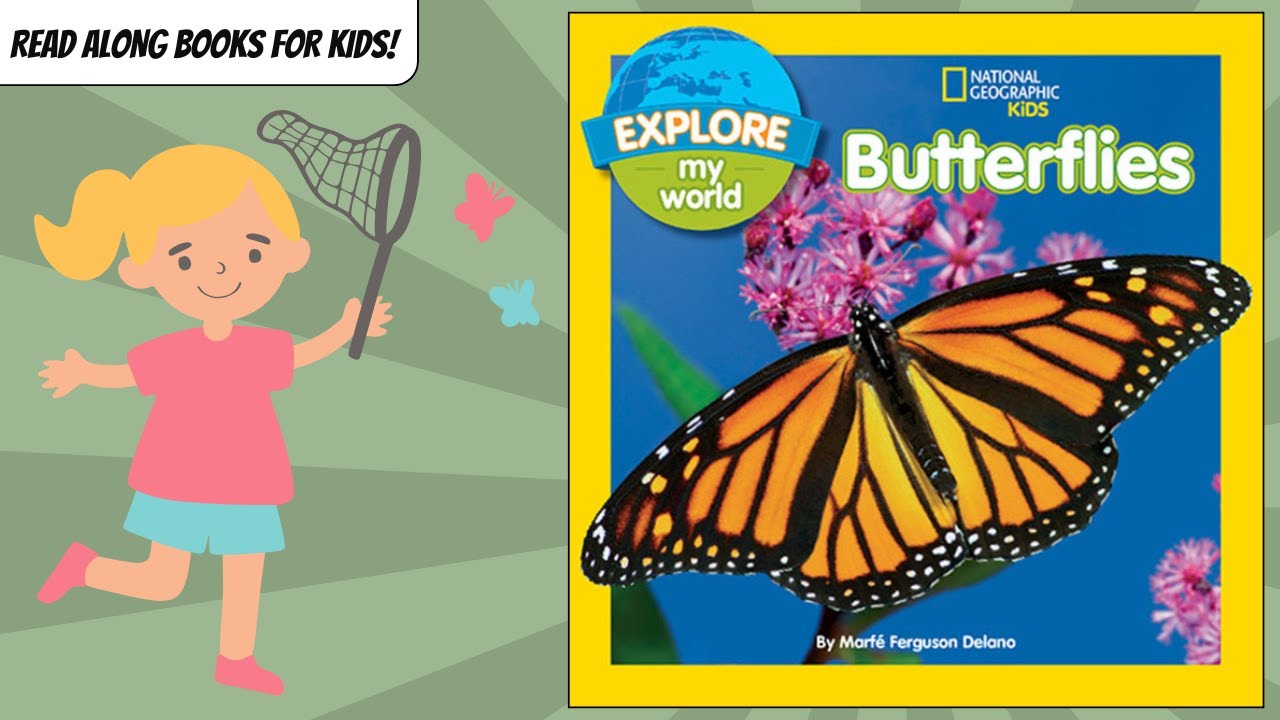 BUTTERFLY BOOK FOR KIDS | Butterflies National Geographic Kids | READ ALOUD
