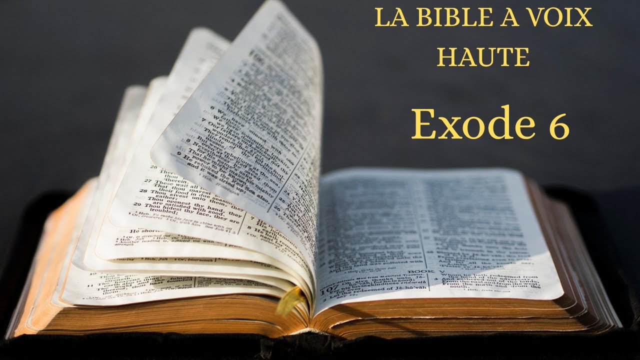 La Bible &agrave; voix haute - Exode 6