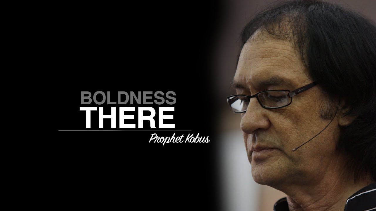 Boldness There - Prophet Kobus