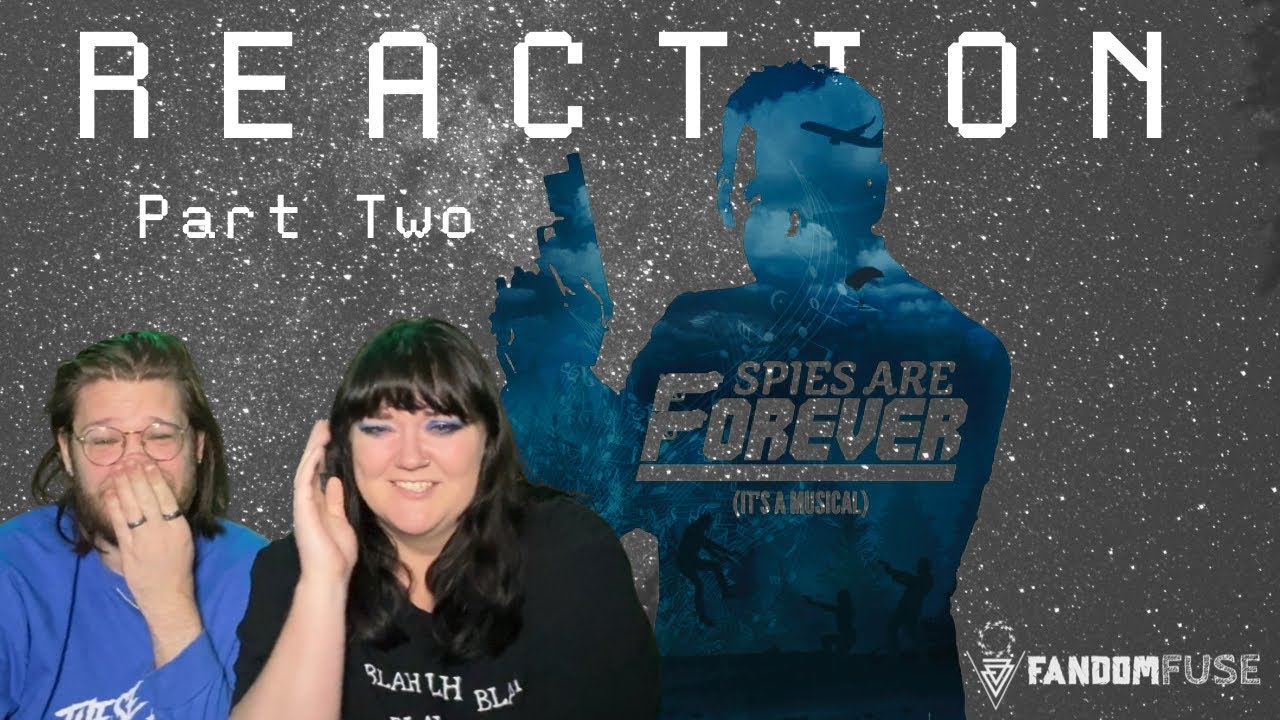 Spies are Forever!! For Now!!! Part 2