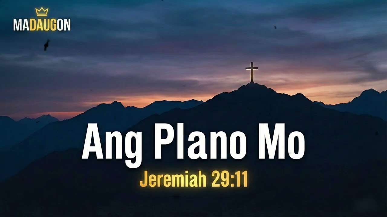 Ang Imong Plano (Jeremiah 29:11) - Madaugon | Bisaya Worship with Chords