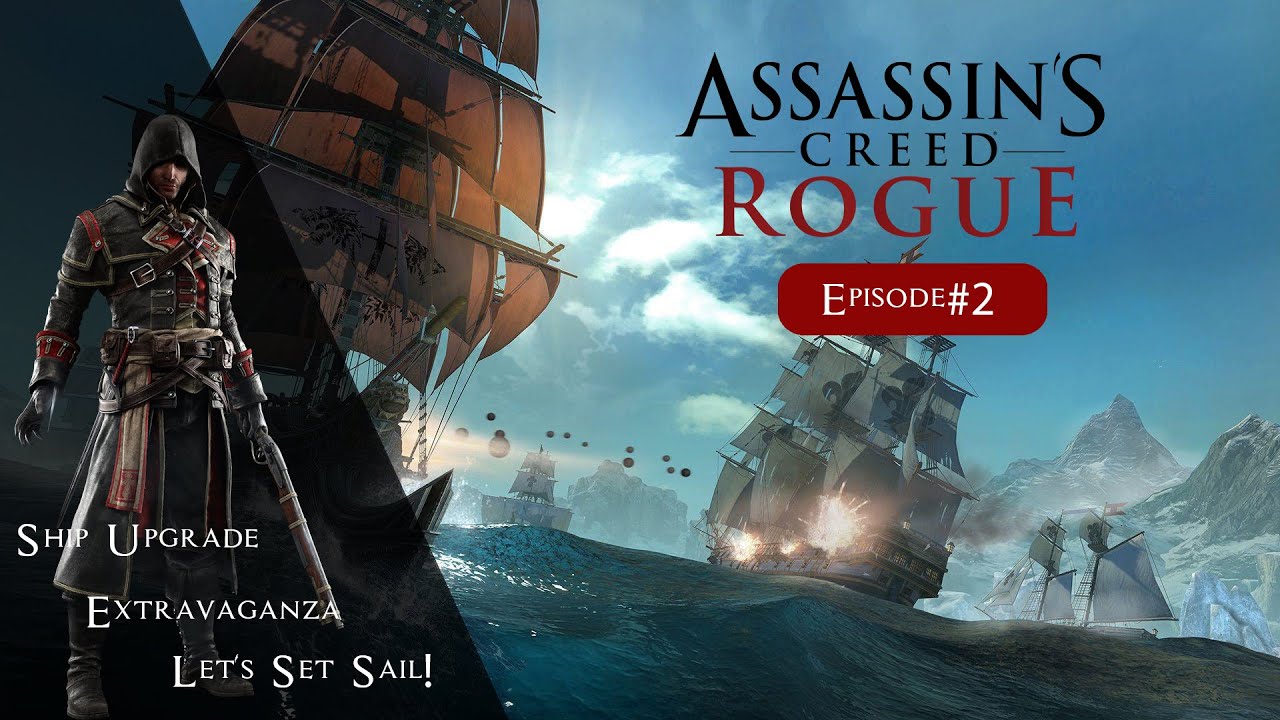 Let's Set Sail : Assassin's Creed Rogue Episode 2 #AssassinsCreedRogue #gameplay ShipUpgrade