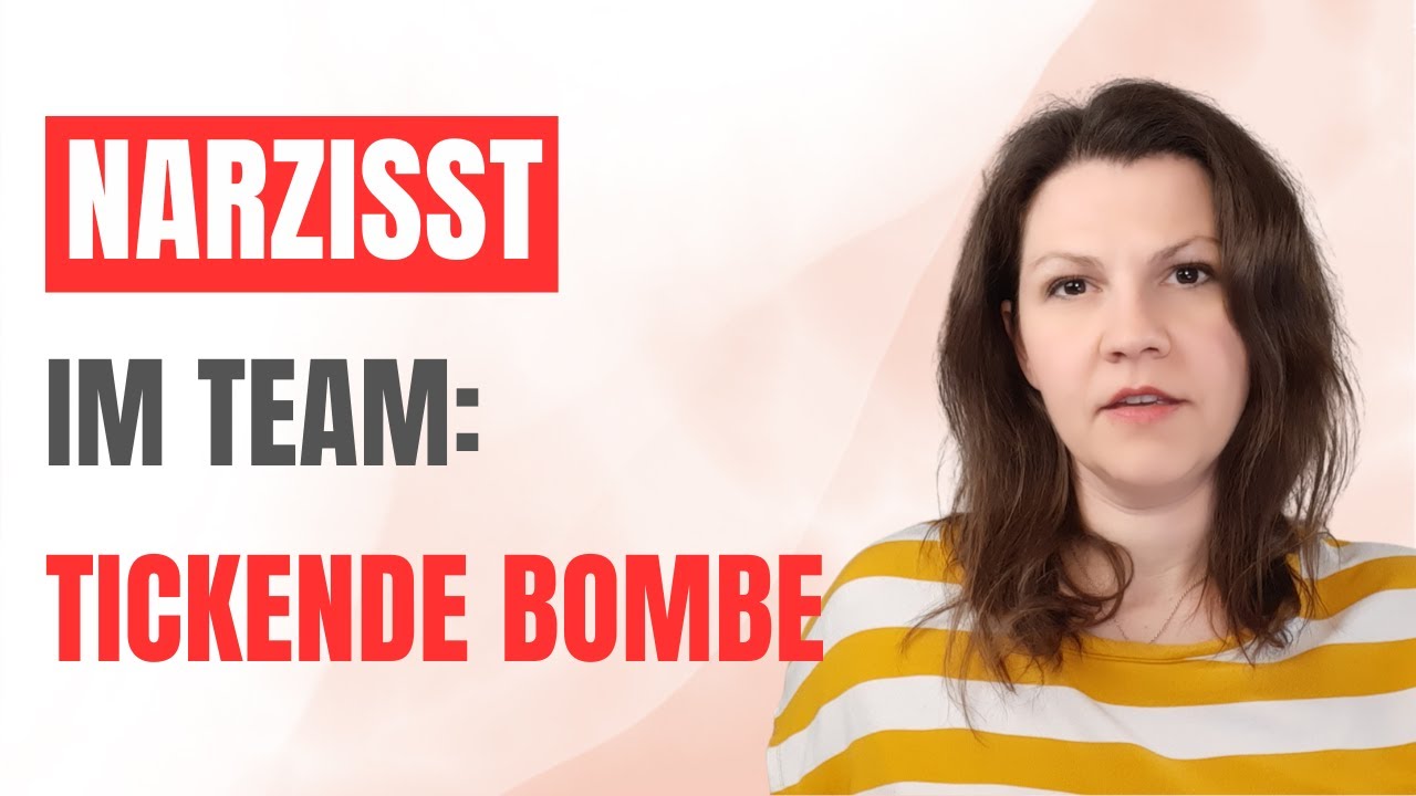 Narzissmus am Arbeitsplatz | Narzisst im Team : Tickende Zeitbombe!