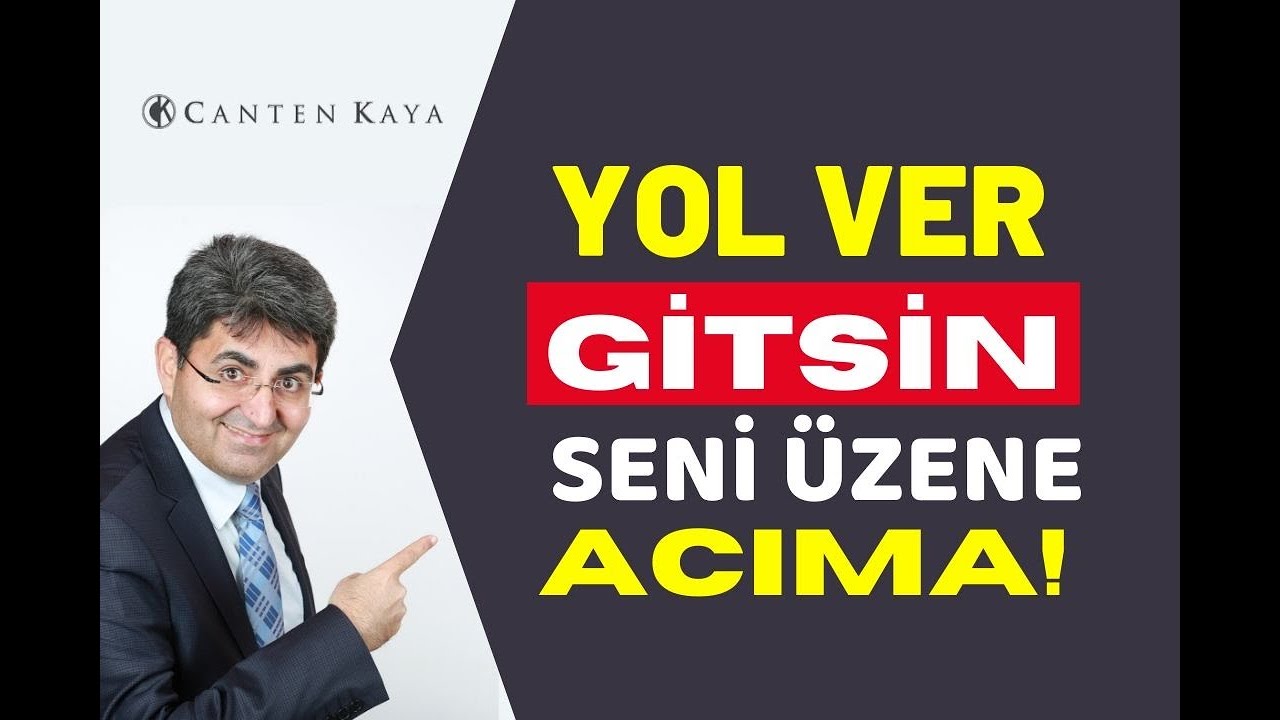 YOL VER GİTSİN SENİ &Uuml;ZENE ACIMA! | Canten Kaya