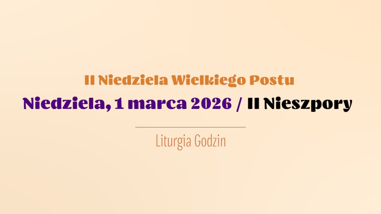 #Nieszpory | 1 marca 2026 | II Niedziela Wielkiego Postu | II Nieszpory