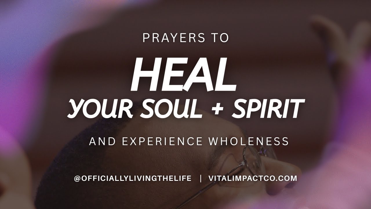 Powerful Prayers of Healing for Your Soul and Spirit