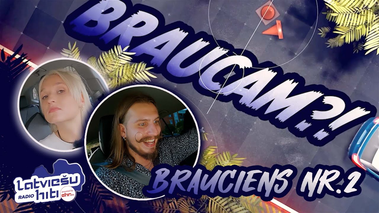 BRAUCAM?! / #2 Miks Galvanovskis