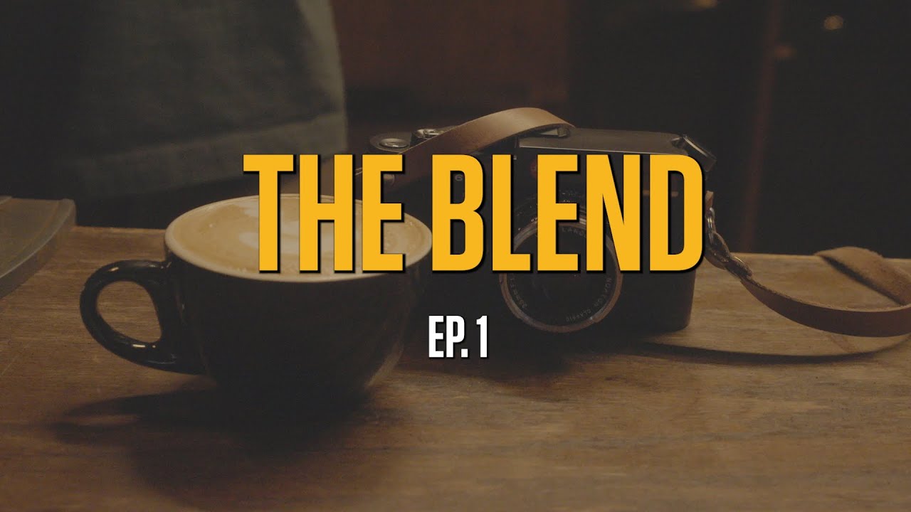 THE BLEND | EP. 1 (Coffee Shop on Leica M6)