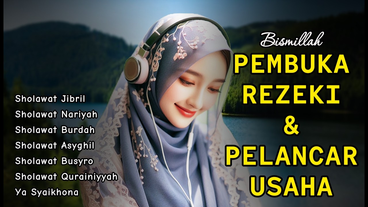 ALBUM SHOLAWAT TERPOPULER - PEMBUKA PINTU REJEKI DATANG BERTUBI TUBI DARI SEGALA ARAH