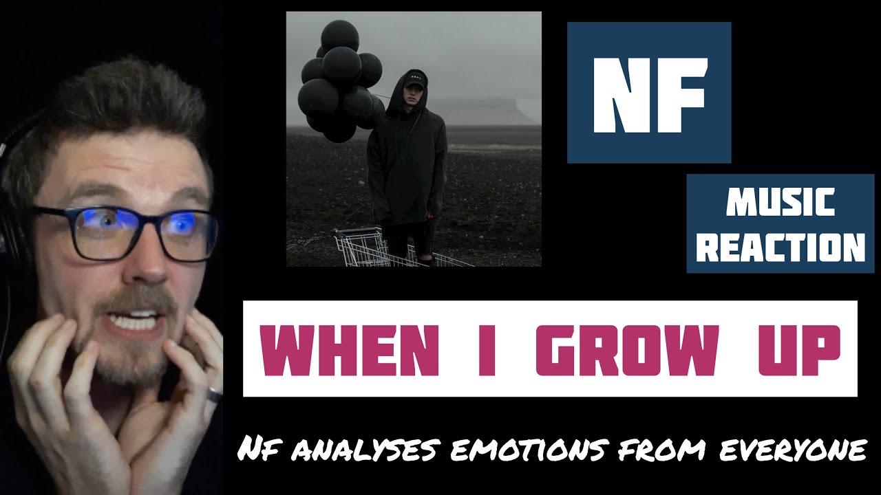 NF - When I Grow Up | NF CATCHES HIS OWN EMOTIONAL BREAKDOWN |  NFRIDAY BEGINS!