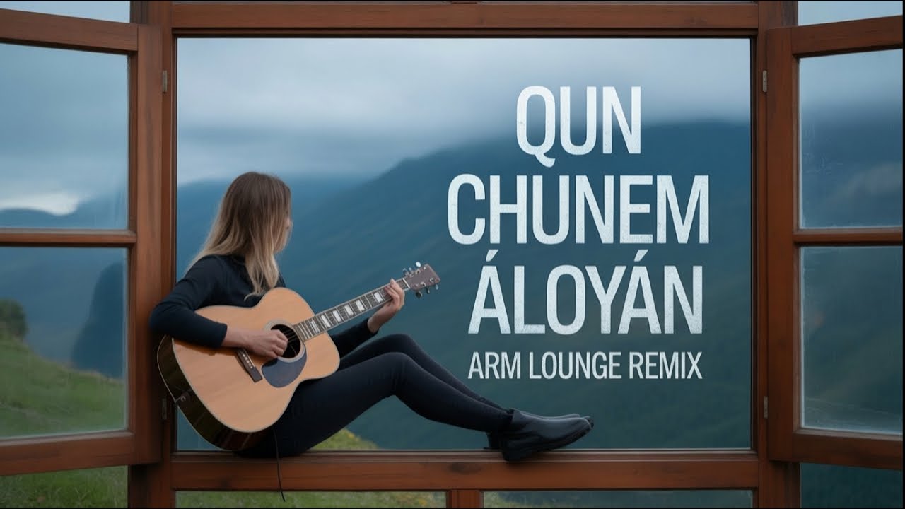 Qun Chunem Arm Lounge Remix | Armen Aloyan
