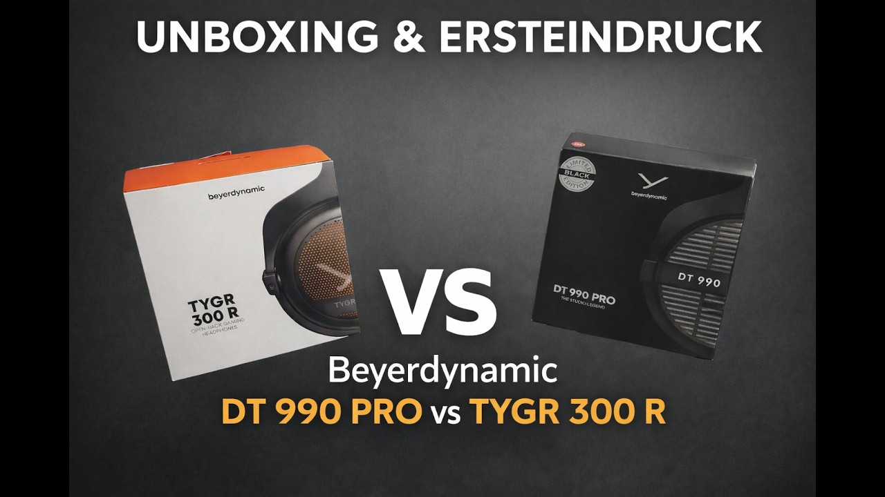 Unboxing & Ersteindruck Beyerdynamic DT 990 PRO vs TYGR 300 R / 2026